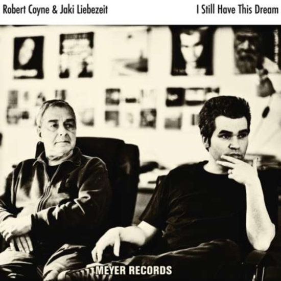 Coyne Robert (With Jaki Liebezeit) - I Still Have This Dream (LP)