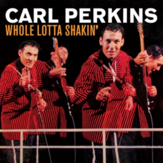 Perkins Carl - Whole Lotta Shakin' (CD)