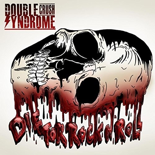 Double Crush Syndrome - Die For Rock'n Roll (Digipak) (CD)
