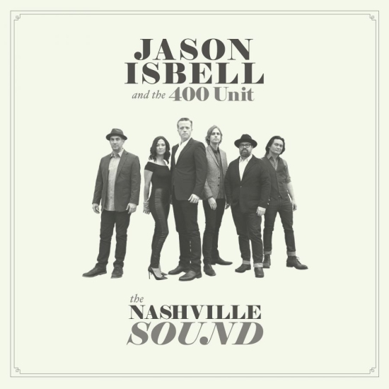 Isbell Jason And The 400 Unit - Nashville Sound (LP)