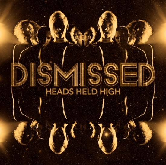 Dismissed - Heads Held High (CD)