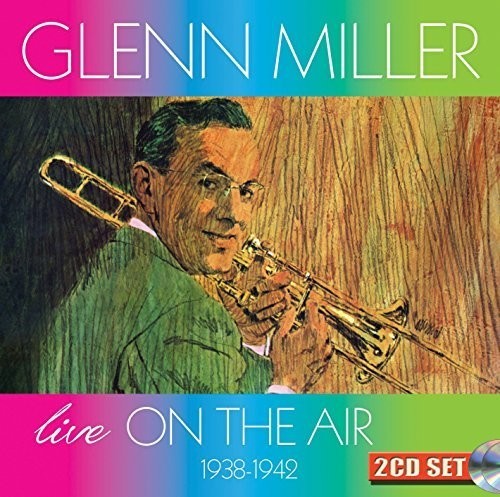 Miller Glenn & His Orchestra - Live On The Air 1938-1942 (CD)