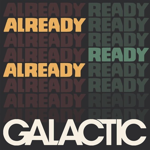 Galactic - Already Ready Already (LP)