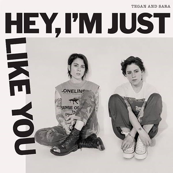 Tegan and Sara - Hey, I'm Just Like You (CD)