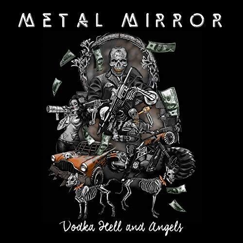 Metal Mirror - Vodka Hell And Angels (CD)