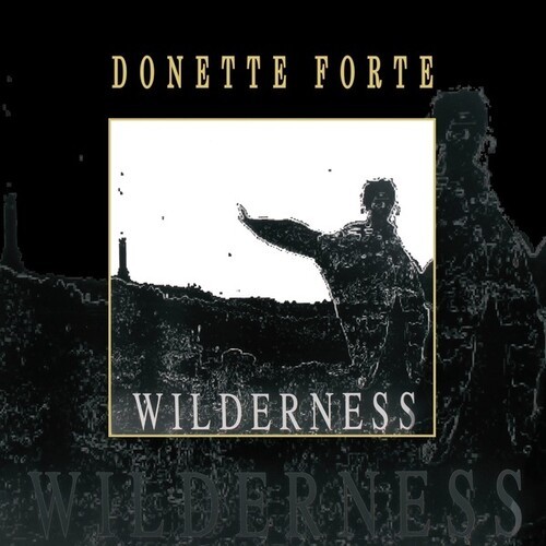 Donette Forte - WILDERNESS (LP)