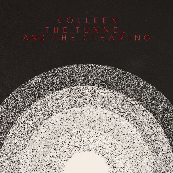 Colleen - The Tunnel And The Clearing (LP)