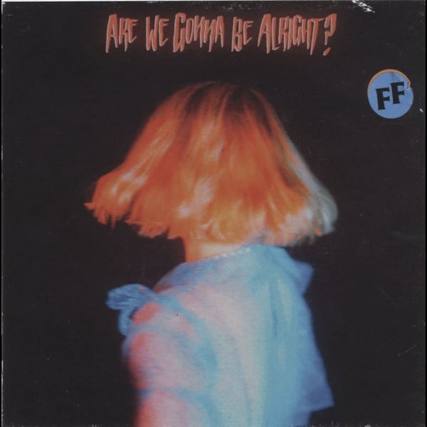 Fickle Friends - Are We Gonna Be Alright? (LP)