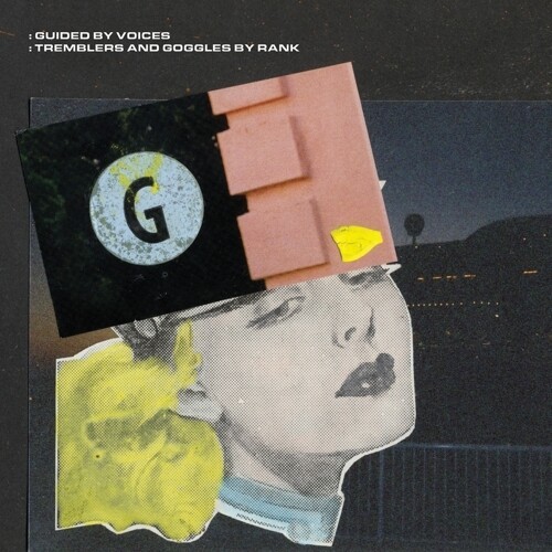 Guided By Voices - Tremblers And Goggles By Rank (LP)
