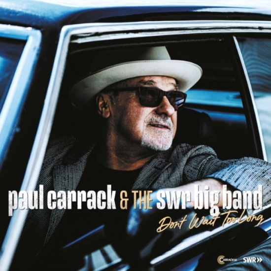 Carrack Paul & Swr Big Band - Ikke vent for lenge (CD)