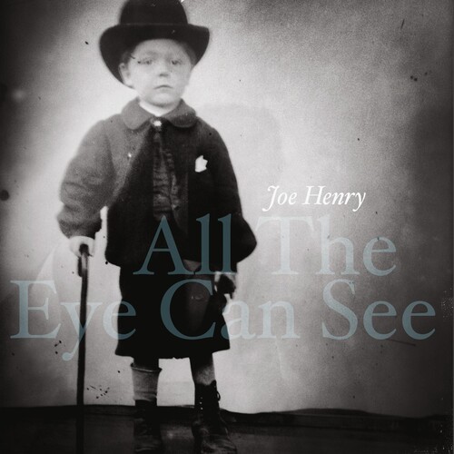 Joe Henry - All The Eye Can See (LP)