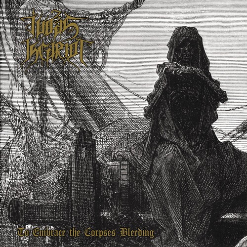 Judas Iscariot - To Embrace The Corpses Bleeding (CD)