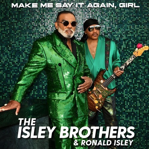 Isley Brothers The - Make Me Say It Again, Girl (Green Vinyl) (LP)