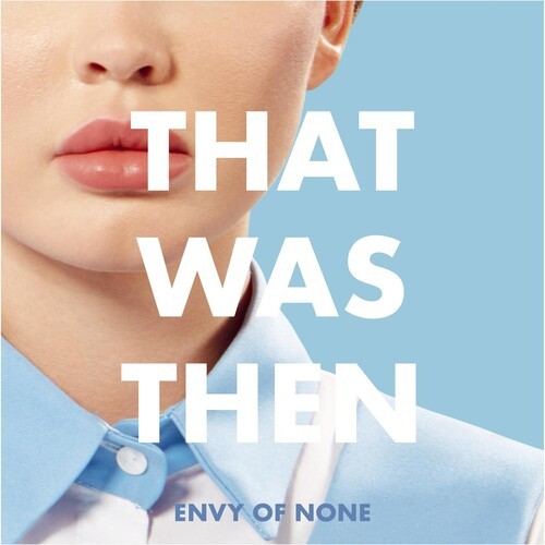 Envy Of None - What Was Then, This Is Now (Maxisingle)