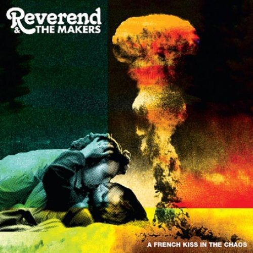 Reverend & The Makers - French Kiss In The Chaos (CD)