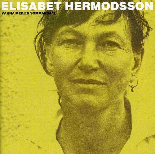 Hermodsson Elisabet - Vakna Med En Sommarsjäl (CD)