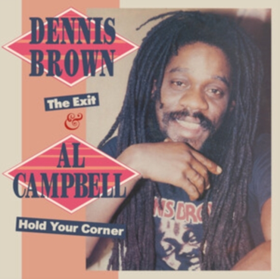 Dennis Brown & Al Campbell - The Exit & Hold You Corner 2 Expand (CD)