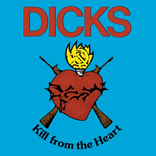 Dicks - Kill From The Heart (LP)