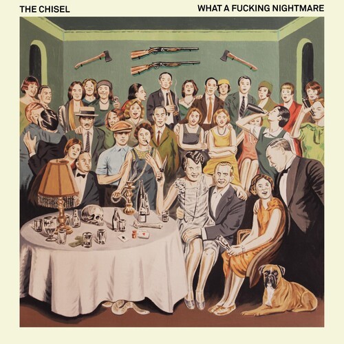 The Chisel - What A Fucking Nightmare (LP)