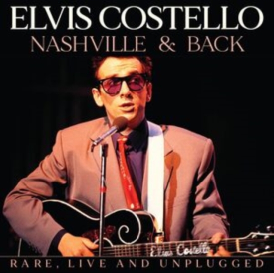 Costello Elvis - Nashville & Back (CD)