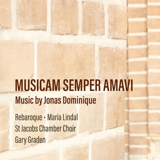 Rebaroque Maria Lindal St Jacobs - Jonas Dominique: Musicam Semper Ama (CD)