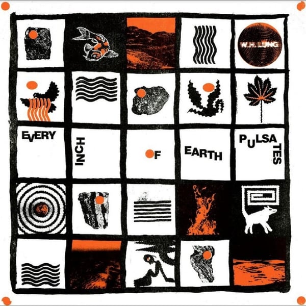 W. H. Lung - Every Inch Of Earth Pulsates (CD)