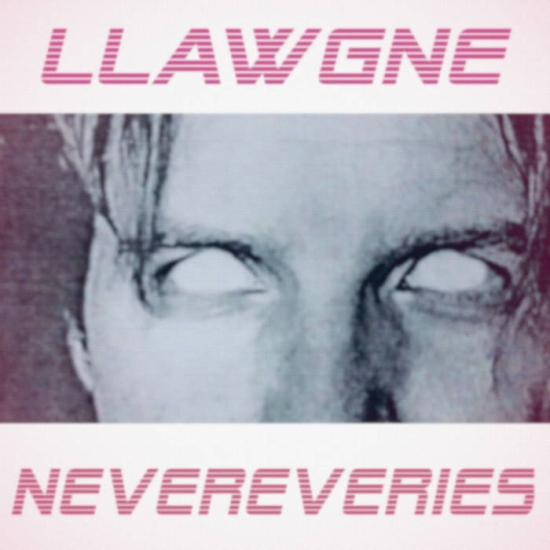 llawgne - Nevereveries (LP)