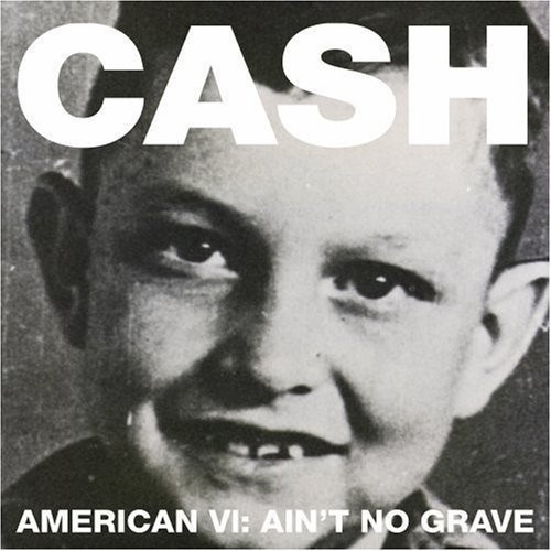 Johnny Cash - American VI: Ain't No Grave (Vinyl) (LP)