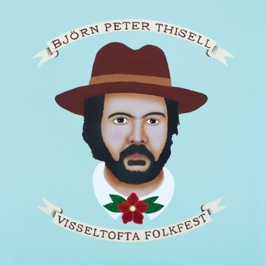Björn Peter Thisell - Visseltofta Folkfest (LP)