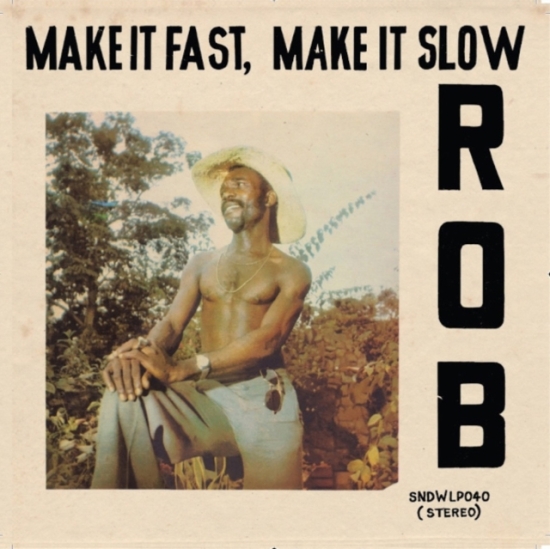Rob - Make It Fast, Make It Slow (LP)
