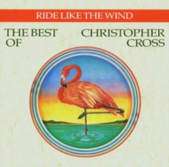 Christopher Cross - Ride Like The Wind - The Best (CD)