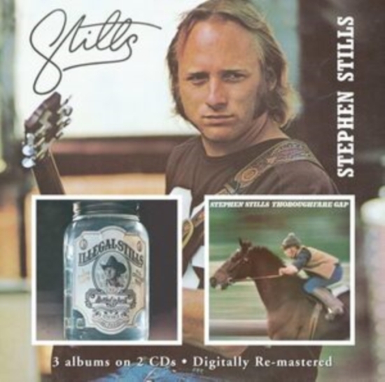 Stephen Stills - Stills/Illegal Stills/Thoroughfare (CD)