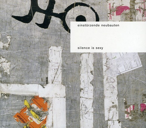 Einstürzende Neubauten - Silence Is Sexy (CD)