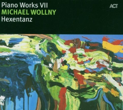 Wollny Michael - Piano Works Vii: Hexentanz (CD)