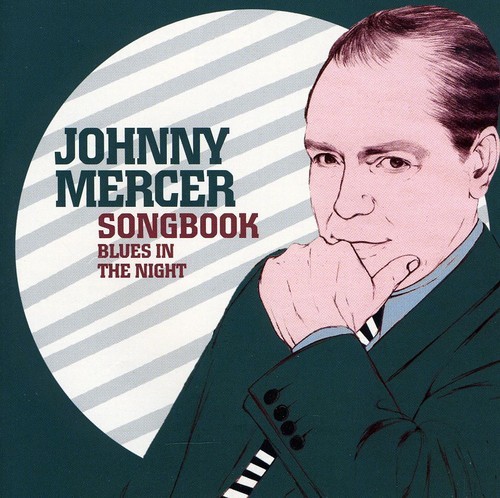 Mercer Johnny - Songbook-Blues In The Night (CD)