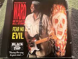 Robert Ward & the Black Top : Fear No Evil CD Pre-Owned