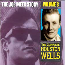 Houston Wells & the Marksmen : The Joe Meek Story Vol. 3: The Complete CD Pre-Owned