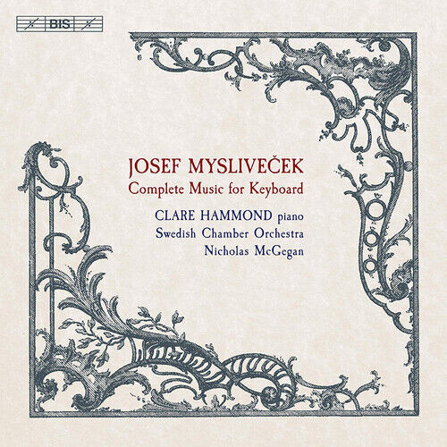 Josef Myslivecek : Josef Myslivecek: Complete Music for Keyboard CD (2019)