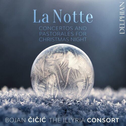 The Illyria Consort : La Notte: Concertos and Pastorales for Christmas Night CD