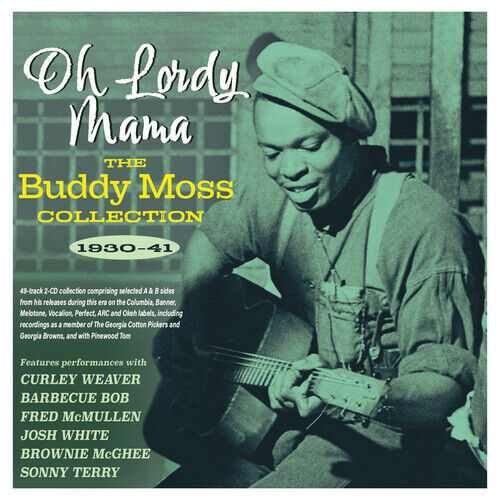 Buddy Moss : Oh Lordy Mama: The Buddy Moss Collection 1930-41 CD 2 discs (2022)