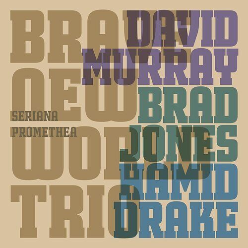 Brave World Trio : Seriana Promethea CD (2022) Brave World Trio : Seriana Promethea CD (2022)