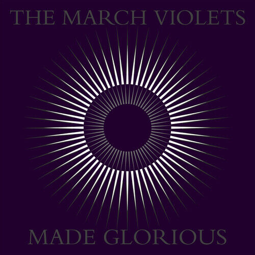 The March Violets : Made Glorious CD (2023)
