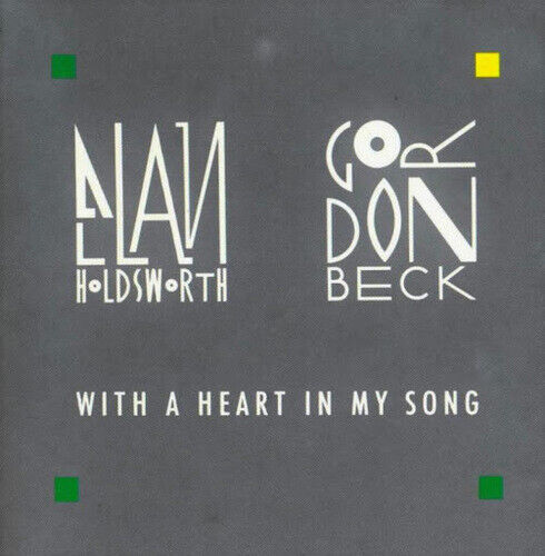 Allan Holdsworth/Gordon Beck : With a Heart in My Song CD (2022)