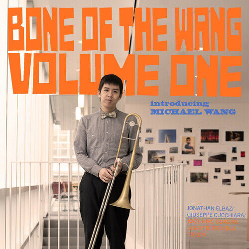 Michael Wang : Bone of the Wang - Volume 1 CD (2020)