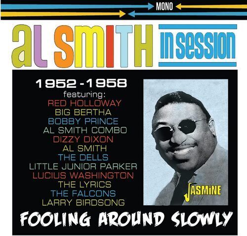 Al Smith & His Orchestra : In session 1952-1958: Fooling around slowly CD
