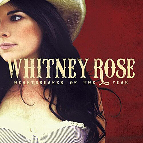 Whitney Rose : Heartbreaker of the Year CD (2023)