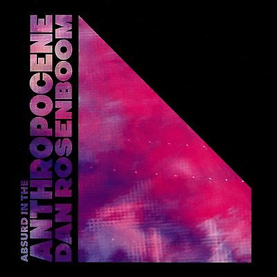 Dan Rosenboom : Absurd in the Anthropocene CD (2020)