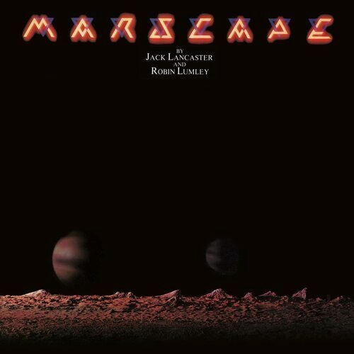 Jack Lancaster and Robin Lumley : Marscape CD Remastered Album (2022)