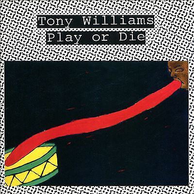 Tony Williams : Play Or Die CD (2022)