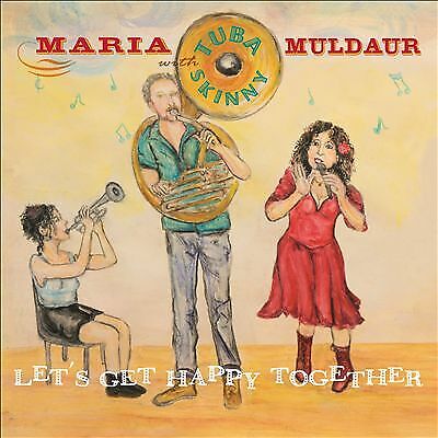Maria Muldaur with Tuba Skinny : Let's Get Happy Together CD (2021)